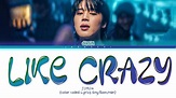 JIMIN Like Crazy Lyrics (지민 Like Crazy 가사) (Color Coded Lyrics ...