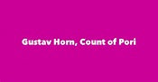 Gustav Horn, Count of Pori - Spouse, Children, Birthday & More