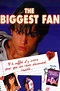 The Biggest Fan (2002) - Rotten Tomatoes