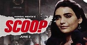 Scoop (Netflix) Web Series Cast, Crew, Story, Release Date & More