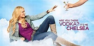 Are You There, Vodka? It’s Me, Chelsea: NBC coupe la moitié de la ...