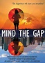 Mind the Gap (2020) - IMDb