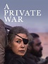 A Private War: Trailer 1 - Trailers & Videos - Rotten Tomatoes