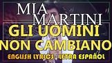 GLI UOMINI NON CAMBIANO - Mia Martini (Letra Español, English Lyrics ...