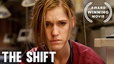 The Shift | Full Length | Award Winning Movie | HD | Drama Film - YouTube
