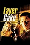 Layer Cake (2004) - Posters — The Movie Database (TMDB)