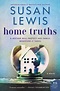 Home Truths: A Novel by Susan Lewis, Paperback | Barnes & Noble®