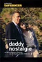 Daddy Nostalgie (film) - Réalisateurs, Acteurs, Actualités