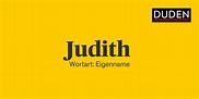 Duden | Judith | Rechtschreibung, Bedeutung, Definition, Herkunft