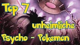 🎃 Top 7 🎃 unheimliche Psycho - Pokemon - YouTube