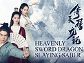 Watch Heavenly Sword and Dragon Slaying Sabre | Prime Video