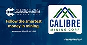Calibre Mining Corp. - International Mining Investment Conference