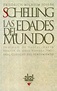 LAS EDADES DEL MUNDO: TEXTOS DE 1811 A 1815 | FRIEDRICH WILHELM JOSEPH ...