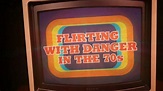 "It Was Alright in the 70s" Flirting with Danger in the 70s (TV Episode ...