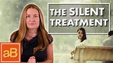 The Silent Treatment - YouTube