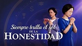 Película cristiana en español "Siempre brilla el sol de la honestidad ...