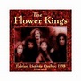 The Flower Kings - Edition LimiteE QueBec 1998 [compilation] (1998 ...