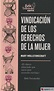 VINDICACION DE LOS DERECHOS DE LA MUJER - MARY WOLLSTONECRAFT ...