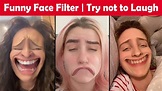 Funny Face Filter | Try not to Laugh - YouTube