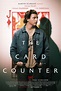 The Card Counter DVD Release Date | Redbox, Netflix, iTunes, Amazon