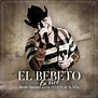 En Vivo Desde Guasave Hasta El Cerro De La Silla” álbum de El Bebeto en ...