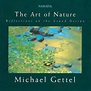 The Art Of Nature - Album by Michael Gettel | Spotify
