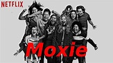 "Moxie", la película juvenil tendencia en Netflix que empodera contra ...