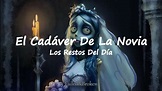 El Cadáver De La Novia - Los Restos Del Día [Letra] - YouTube