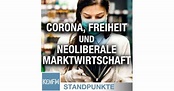 Corona, Freiheit und die neoliberale Marktwirtschaft | Von Christian ...