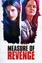 Measure of Revenge (2022) - Posters — The Movie Database (TMDB)