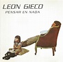 Leon Gieco* - Pensar En Nada (1994, Jewell Case, CD) | Discogs