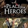 A Place for Heroes (2014) - IMDb