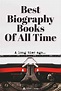 Best Biography Books of All Time | Biography books, Best biographies ...