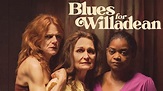 Watch Blues for Willadean (2012) Full Movie Free Online - Plex