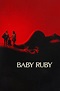 Ver Baby Ruby (AÑO) Película Completa Online Gratis en Español, Inglés ...