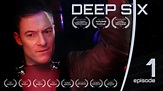 Deep Six - Episode 1 - "Our Ticket Home" - Sci Fi Movie - YouTube