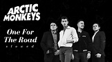 Arctic Monkeys - One for the road (slowed and reverb) - YouTube