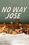 No Way Jose Picture - Image Abyss