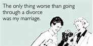 Pin by Rita Padron on Divorce, Dating & DUH! | Divorce memes, Marriage ...