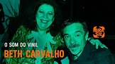 Beth Carvalho - "De Pé no Chão" (1978) l O Som do Vinil - YouTube