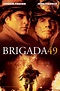 Brigada 49 ( 2004 ) | Entretenimientos 100