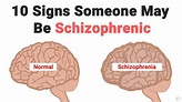 10 Signs Someone May Be Schizophrenic