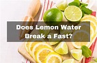 Does Lemon Water Break A Fast?