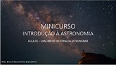 Introdução à Astronomia AULA 01 - Uma breve história da Astronomia ...