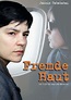Fremde Haut (2005) im Kino: Trailer, Kritik, Vorstellungen ...