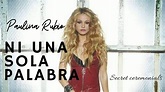 Paulina Rubio - Ni una sola palabra || Letra - YouTube