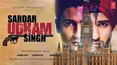 Sardar Udham Singh Photos, Poster, Images, Photos, Wallpapers, HD ...