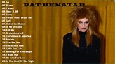 Pat Benatar Best Songs -Pat Benatar Greatest Hits - YouTube