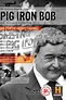 The Dalfram Dispute 1938: Pig Iron Bob — The Movie Database (TMDB)