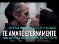 Te Amaré Eternamente - Tráiler Oficial Subtitulado al Español - YouTube
